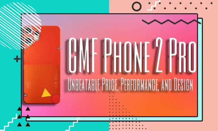 CMF Phone 2 Pro CMF Phone 2 Pro